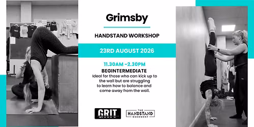 \ud83e\udd38\u200d\u2640\ufe0f GRIMSBY \u2014 READY TO TAKE YOUR HANDSTAND AWAY FROM THE WALL?