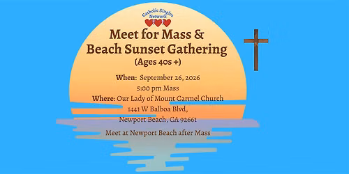 Meet for Mass & Beach Sunset Gathering (Singles Ages 40s +)