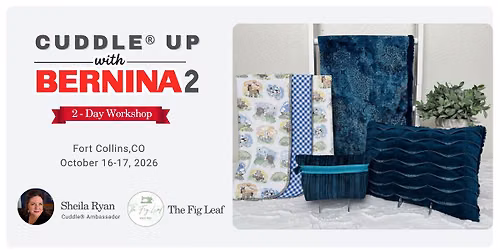 Cuddle\u00ae Up with BERNINA 2: Two-Day Serger Workshop