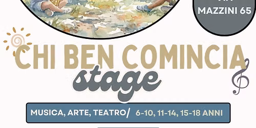 CHI BEN COMINCIA - STAGE MUSICA ARTE TEATRO