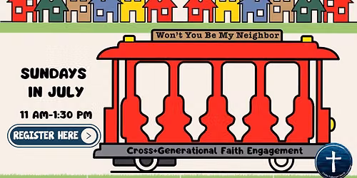 Vacation Bible School - Won't You Be My Neighbor