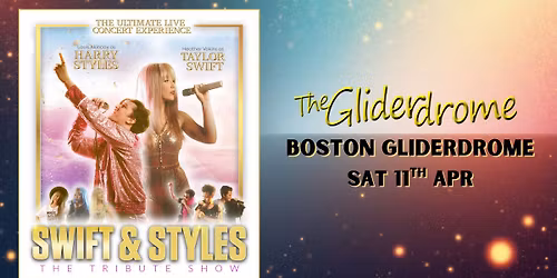 The Ultimate Swift & Styles Tribute Show at Boston Gliderdrome, UK