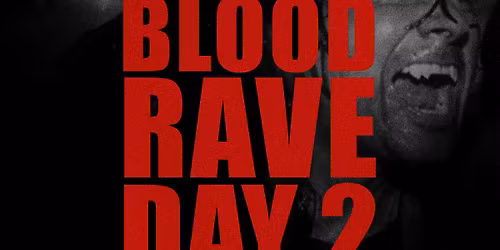 Blood Rave DAY II: HALLOWEEN x PROZAK 2.0