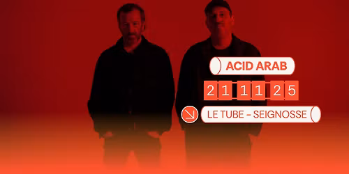 Acid Arab en concert au Tube, le 21.11.25 ! 