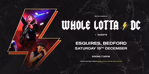 WHOLE LOTTA DC - AC\/DC TRIBUTE - Sat 19th December, Bedford Esquires 