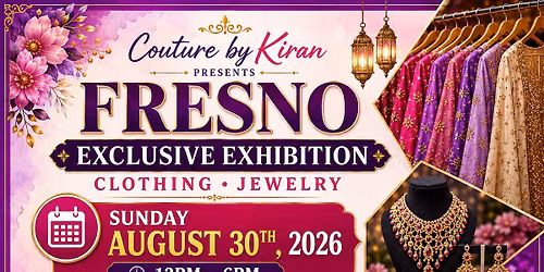 Fresno Exclusive Exhibition