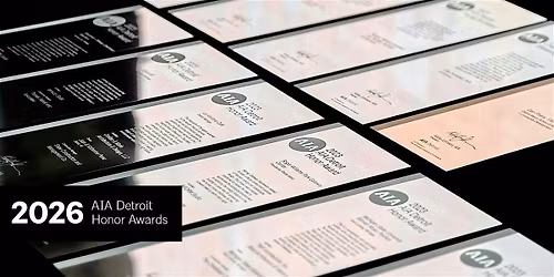 2026 AIA Detroit Honor Awards Call for Project Entries