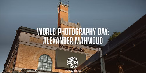 World Photography Day: Alexander Mahmoud