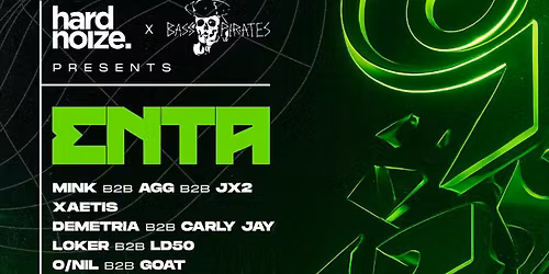 HARD NOIZE x BASS PIRATES PRESENTS - ENTA