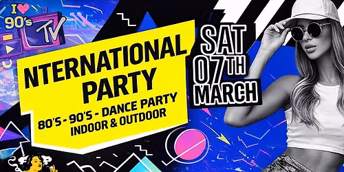 INTERNATIONAL PARTY - MADAME MOUSTACHE | 80's 90's 2000's - Powered By Just A Night