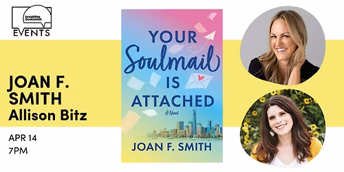 Joan F. Smith with Allison Bitz: Your Soulmail Is Attached