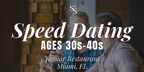 Gay Speed Dating Ages 30s-40s in Miami, FL at Jaguar Restaurant
