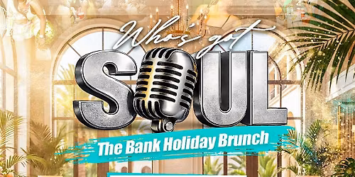 SOUL: BANK HOLIDAY BRUNCH