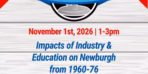 LAST 2026 Speaking Series: Impacts of Industry & Education on Newburgh from 1960-76