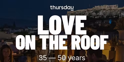 Friday | Love on the Roof | Monastiraki | 35-50