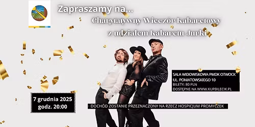 Charytatywny Wiecz\u00f3r Kabaretowy z Udzia\u0142em Kabaretu Jurki