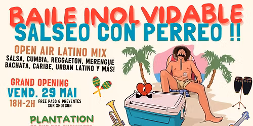 BAILE INOLVIDABLE - Salseo con Perreo! Open air Latino mix Salsa, Cumbia, Reggaeton, Merengue y m\u00e1s!
