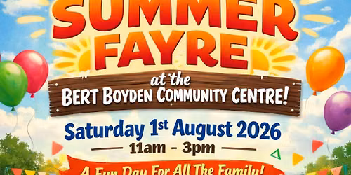 10th Anniversary Bert Boyden Community Centre Summer Fayre 2026