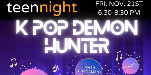 Teen Night: K Pop Demon Hunter