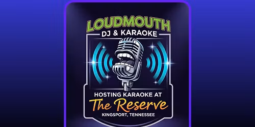 Karaoke Night with DJ Loudmouth at The Reserve!