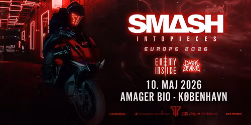 Smash Into Pieces [Support: Enemy Inside + Dark Divine] \/\/ Amager Bio \/\/ 10. maj 2026