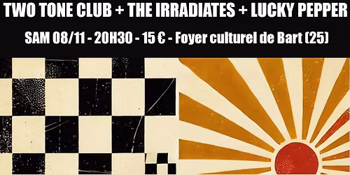 Two Tone Club + The Irradiates + Lucky Pepper - 20 ans Productions Impossible Records !