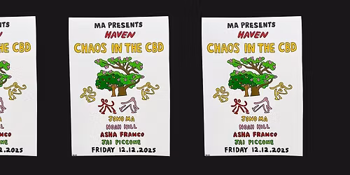 Haven x Ma Presents: Chaos In The CBD