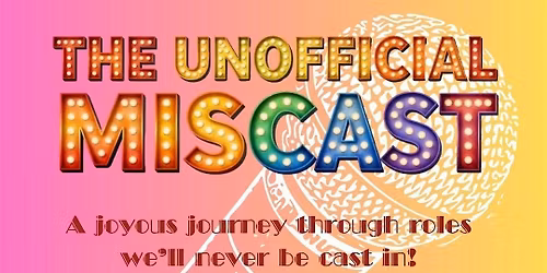 The Unofficial Miscast