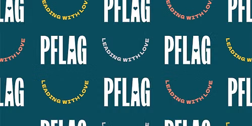 PFLAG In-Person Monthly Meeting
