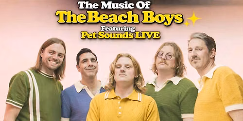 The Music of The Beach Boys Featuring Pet Sounds Live!