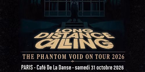 Long Distance Calling \/\/ Paris