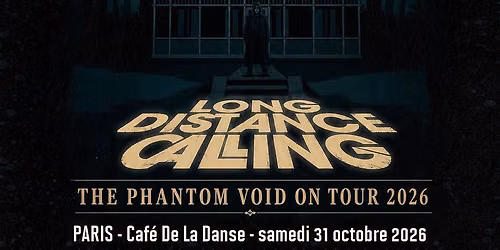 Long Distance Calling \/\/ Paris