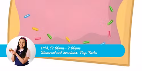HOMESCHOOL SESSIONS: POPTARTS