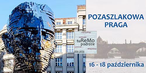 POZASZLAKOWA PRAGA - wycieczka