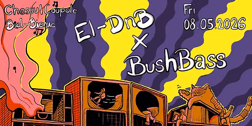El-DnB X BushBass