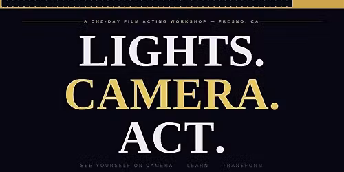Lights. Camera. Act