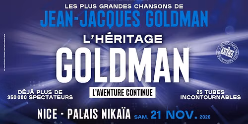 L'H\u00c9RITAGE GOLDMAN \u2022 PALAIS NIKAIA - NICE \u2022 21 NOVEMBRE 2026