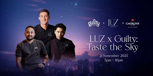LUZ x Guilty: Taste the Sky
