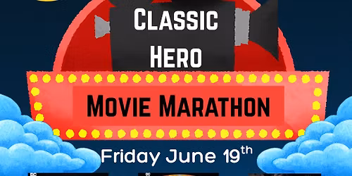 Classic Hero Movie Marathon