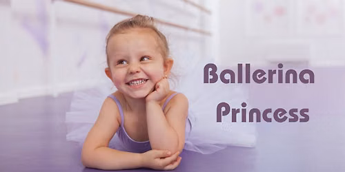 Ballerina Princess Camp - 3-5 Year Olds - July 6-10