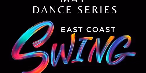 May Series: East Coast Swing