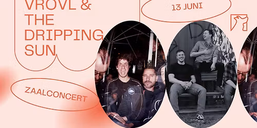 Vrovl & The Dripping Sun  \u2726 Zaalconcert \u2726 Snuffel Hostel 
