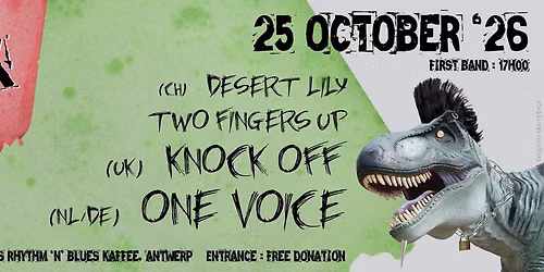 Sunday Punkday, 25 Okt. 2026: ONE VOICE (NL\/DE) + KNOCK OFF (UK) + TWO FINGERS UP + DESERT LILY (CH)