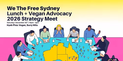 WTF Sydney - Lunch + Vegan Advocacy 2026 Strategy Meet