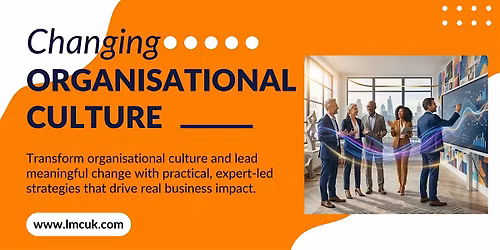 Changing Organisational Culture