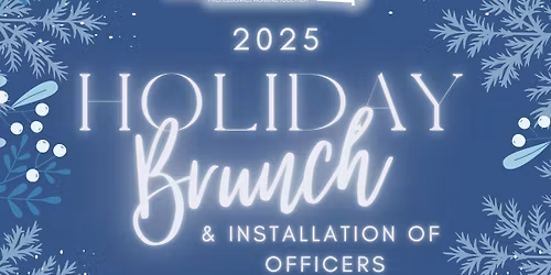 Holiday Brunch & Installation of Officers