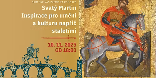 Kongres \u201eSvat\u00fd Martin: Inspirace pro um\u011bn\u00ed a kulturu nap\u0159\u00ed\u010d stalet\u00edmi\u201c
