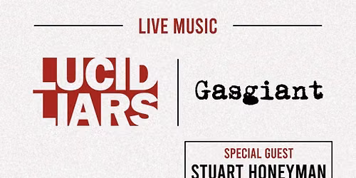 Gasgiant, Lucid Liars & Stuart Honeyman