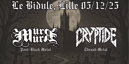 M\u00fcrrM\u00fcrr + CRYPTIDE @ Le Bidule, Lille