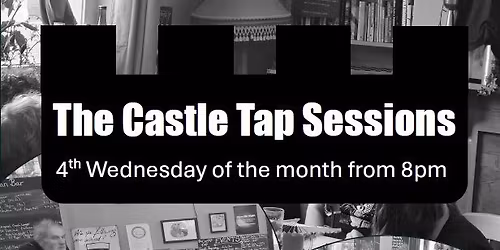 The Castle Tap Session
